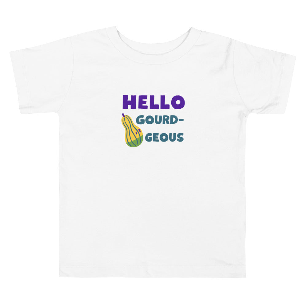 Hello Gourd-geous! — Fun Toddler T-Shirt for Fall | 100% Cotton | 2T-5T